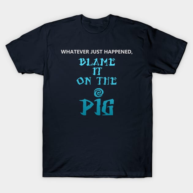 Blame It on the Pig T-Shirt by CFieldsVFL